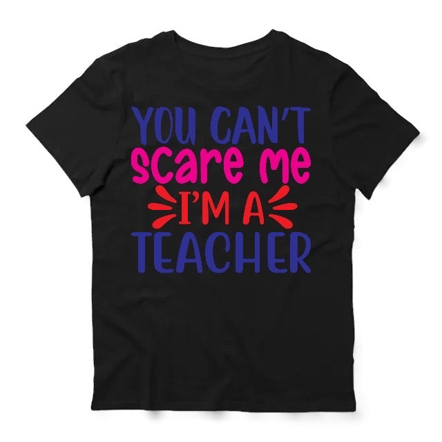 Can’t Scare A Teacher